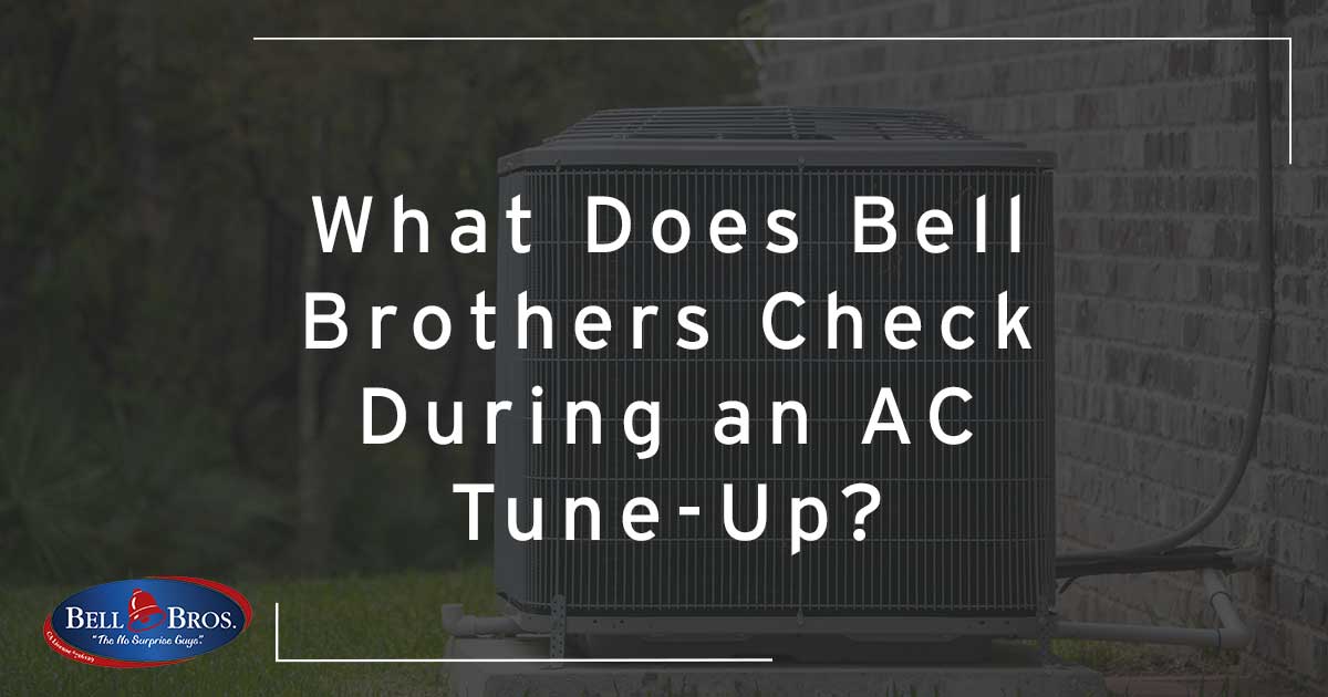 What Does Bell Brothers Check During an AC Tune-Up?