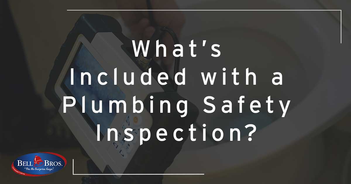 What’s Included with a Plumbing Safety Inspection?