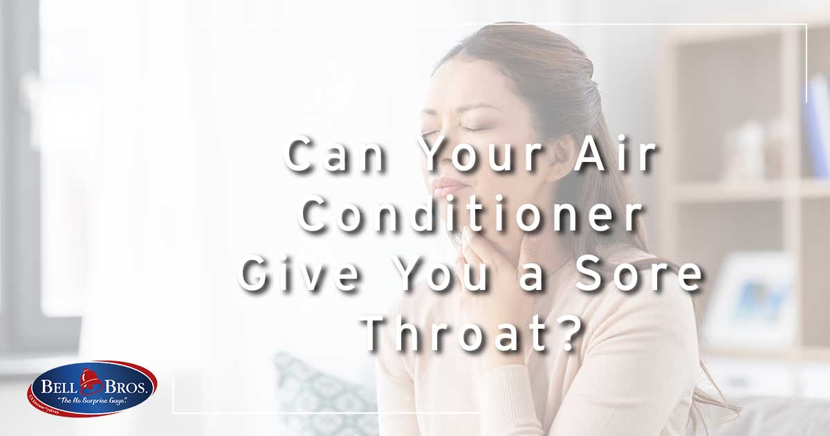 Can Your Air Conditioner Give You a Sore Throat?