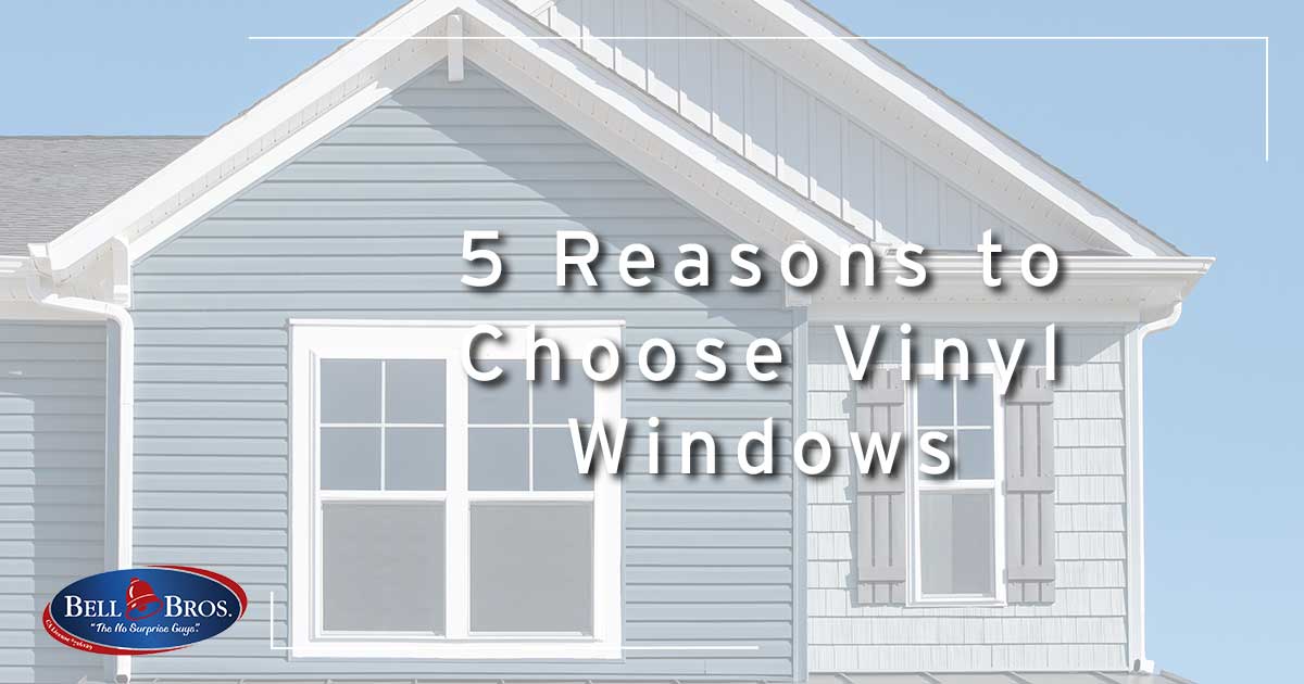 5 Reasons to Choose Vinyl Windows