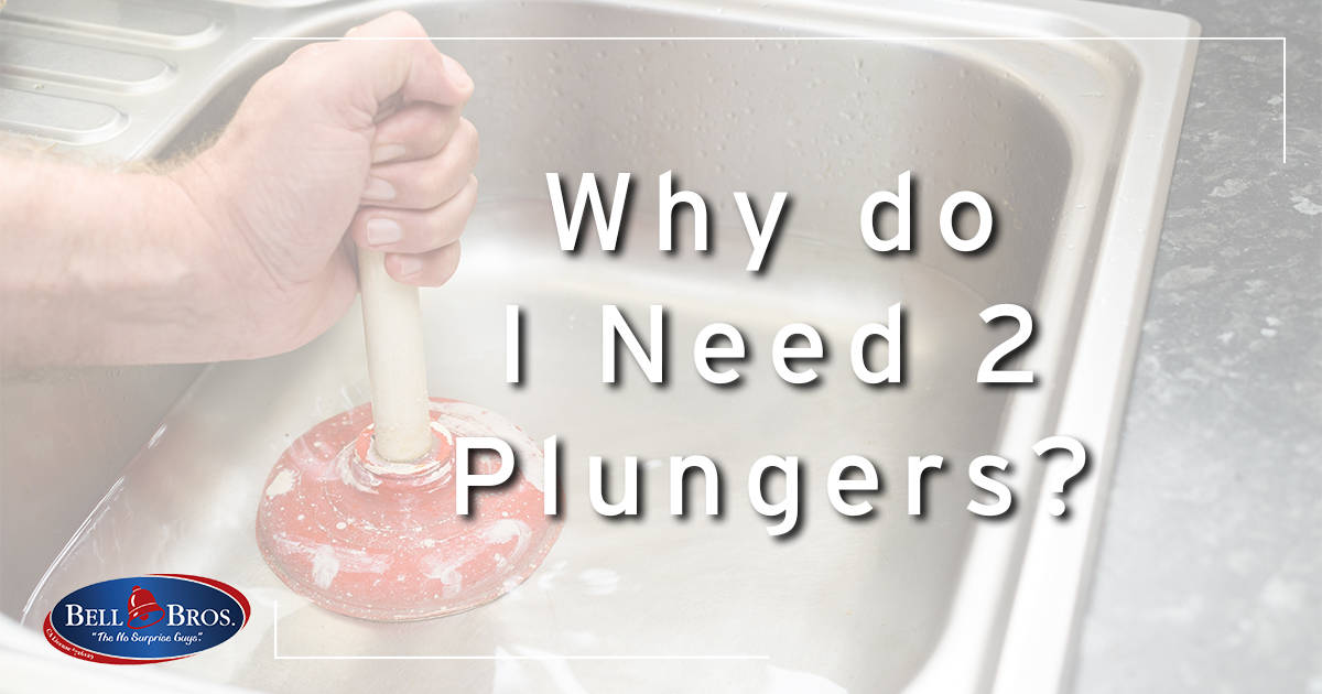 Why do I Need 2 Plungers?