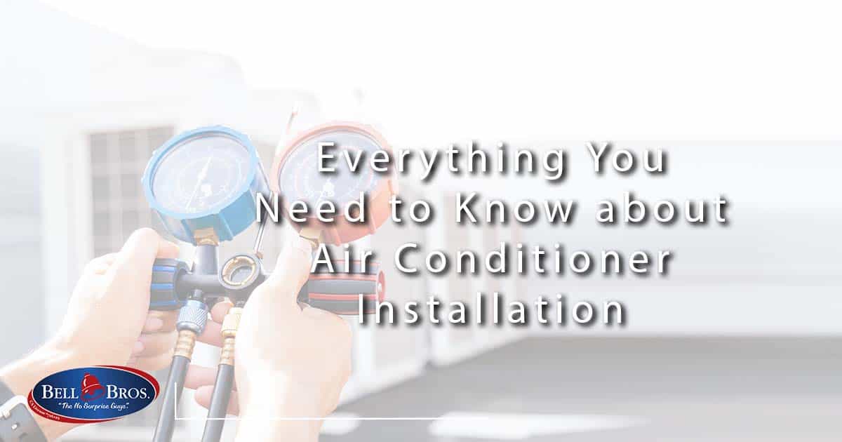 Everything You Need to Know about Air Conditioner Installation