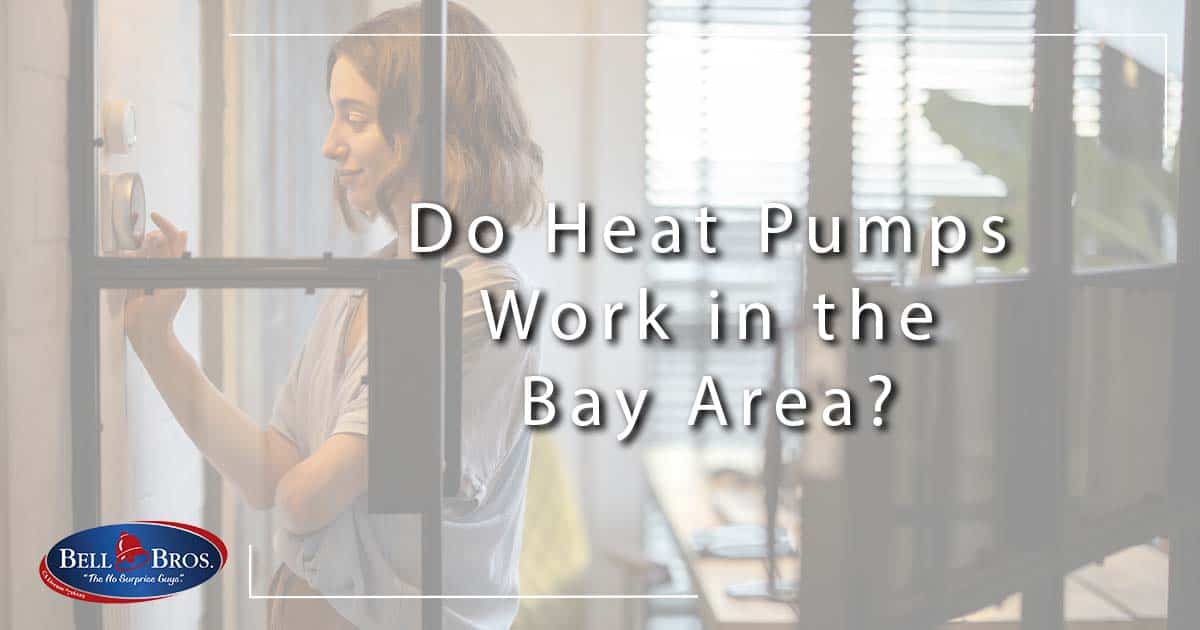 Do Heat Pumps Work in the Bay Area?