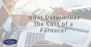 What Determines the Cost of a Furnace?