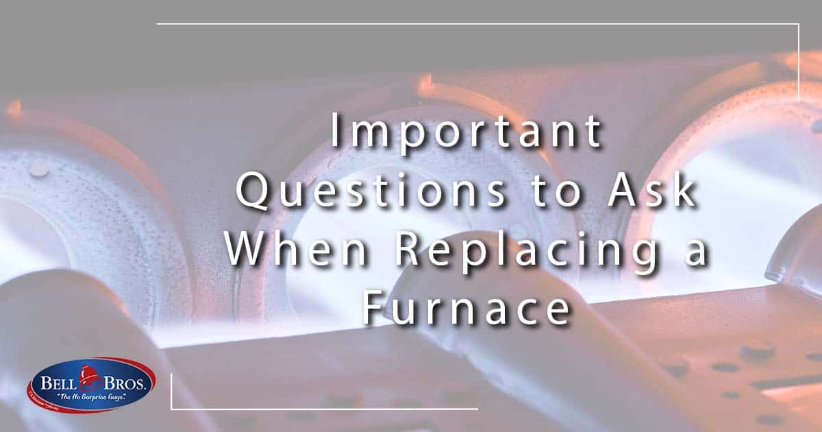 Important Questions to Ask When Replacing a Furnace