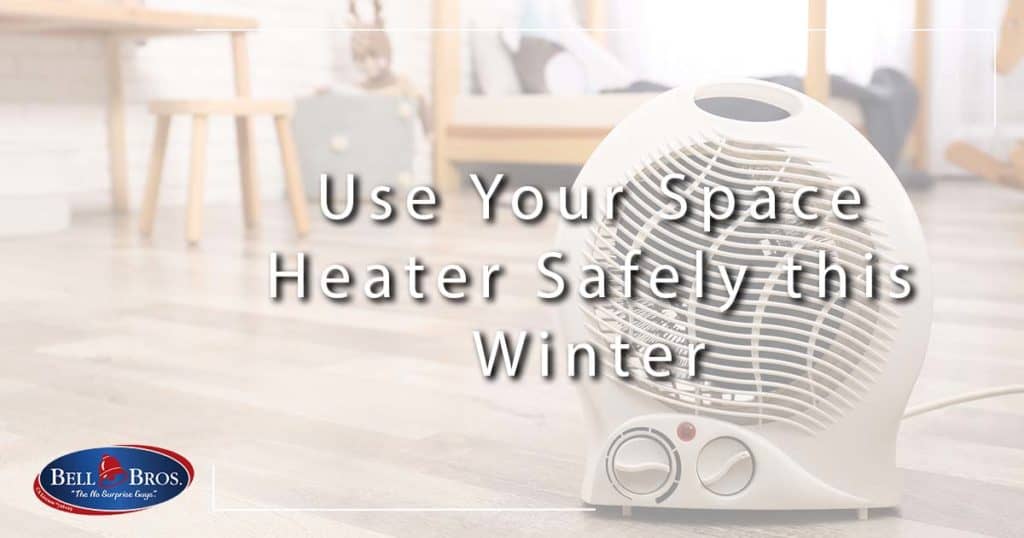 Use Your Space Heater Safely this Winter 