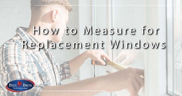 How to Measure for Replacement Windows