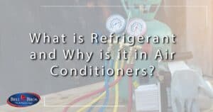 What is Refrigerant & Why is it in Air Conditioners Header