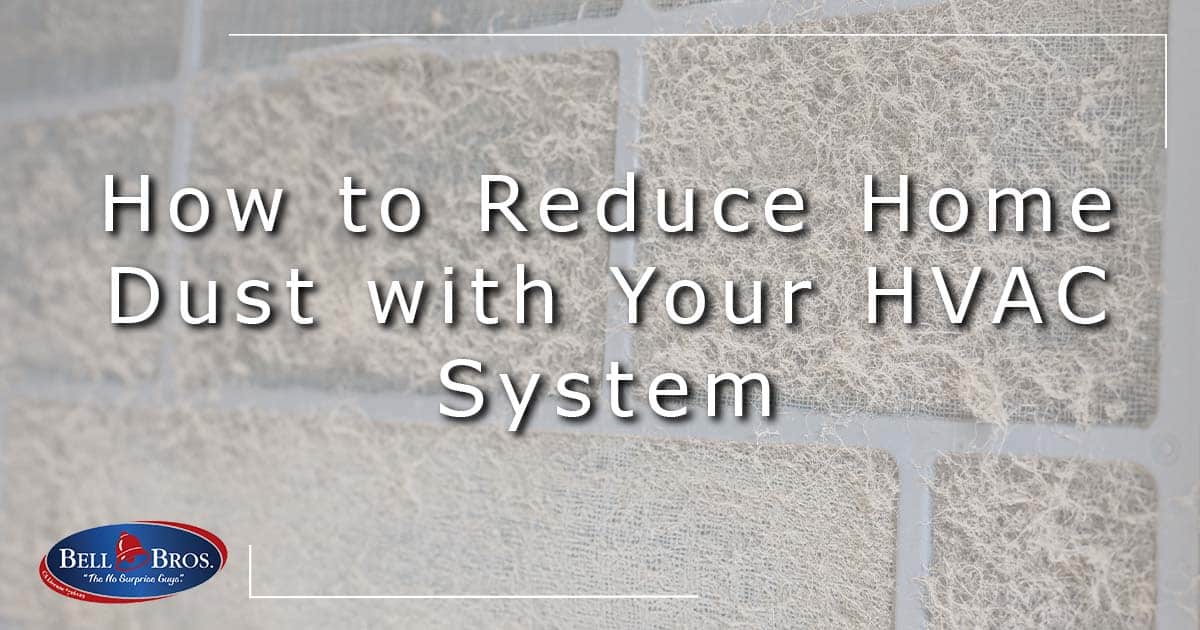 Reduce Home Dust with Your HVAC System