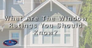 What Are The Window Ratings You Should Know (1)