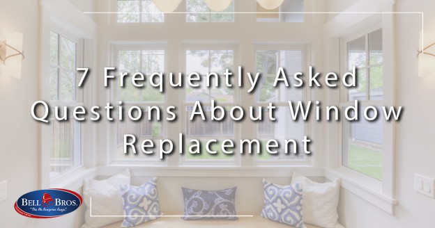 7 Frequently Asked Questions About Window Replacement